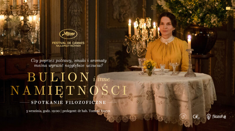 Plakat spotkania filozoficznego wokół filmu "Bulion i inne namiętności"