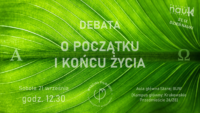 Plakat debaty o początku i końcu życia