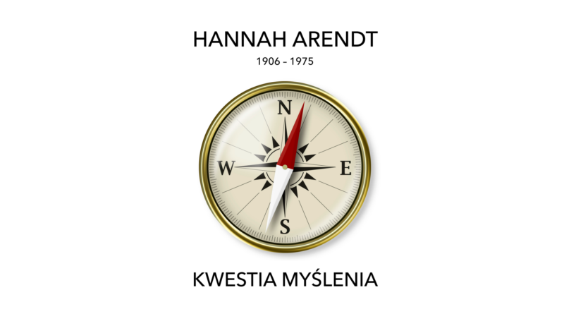 konferencja HANNAH ARENDT. KWESTIA MYŚLENIA