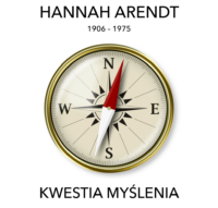 22. konferencja "Przeglądu Filozoficznego" – HANNAH ARENDT. KWESTIA MYŚLENIA